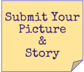 Share Your Picture and Story