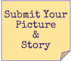 Share Your Picture and Story